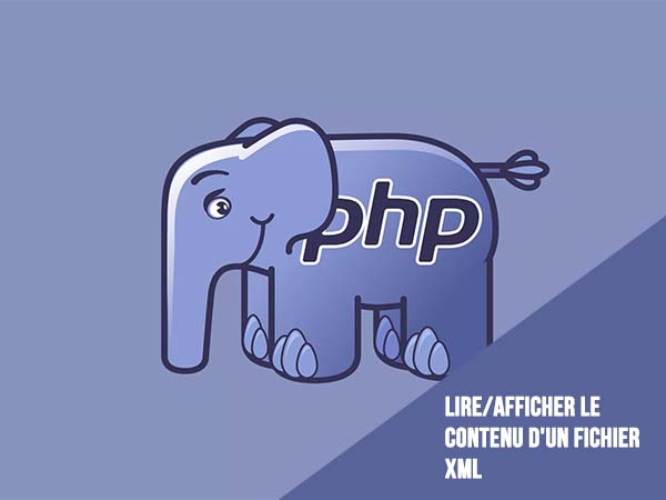 PHP : lire/afficher le contenu d'un fichier xml