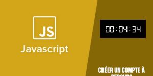Javascript : créer un compte à rebours